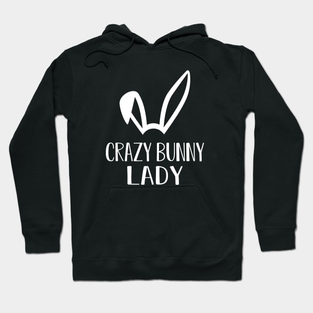 Bunny - Crazy Bunny Lady Hoodie by KC Happy Shop